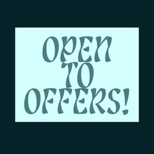 Open to offers! Willing to negotiate